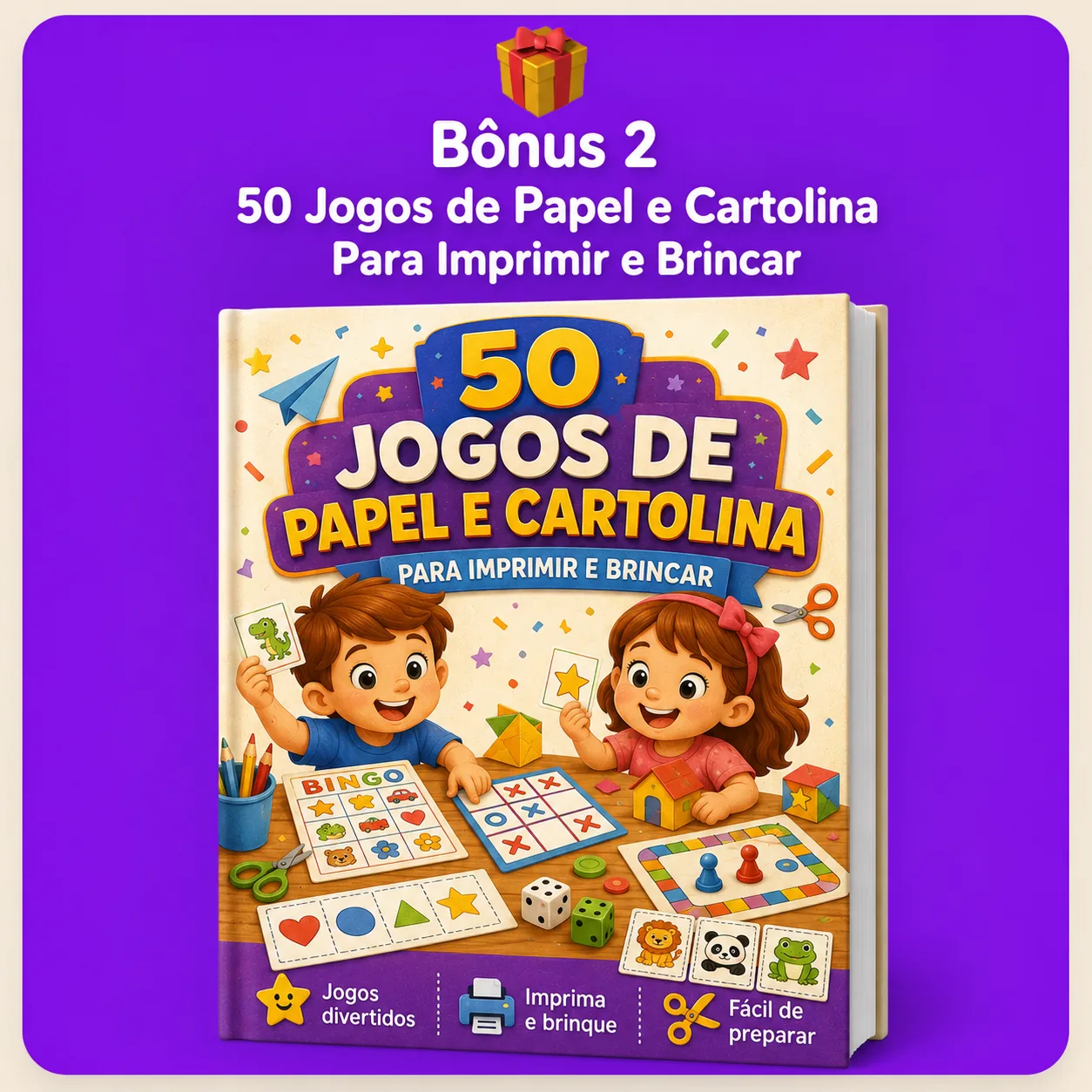 Bônus 2 - 50 Jogos de Papel e Cartolina Para Imprimir e Brincar